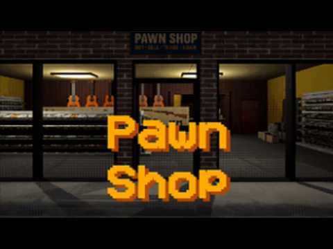 Pawn Shop (It's your first day working night shift at a mysterious Pawn Shop...) サムネイル